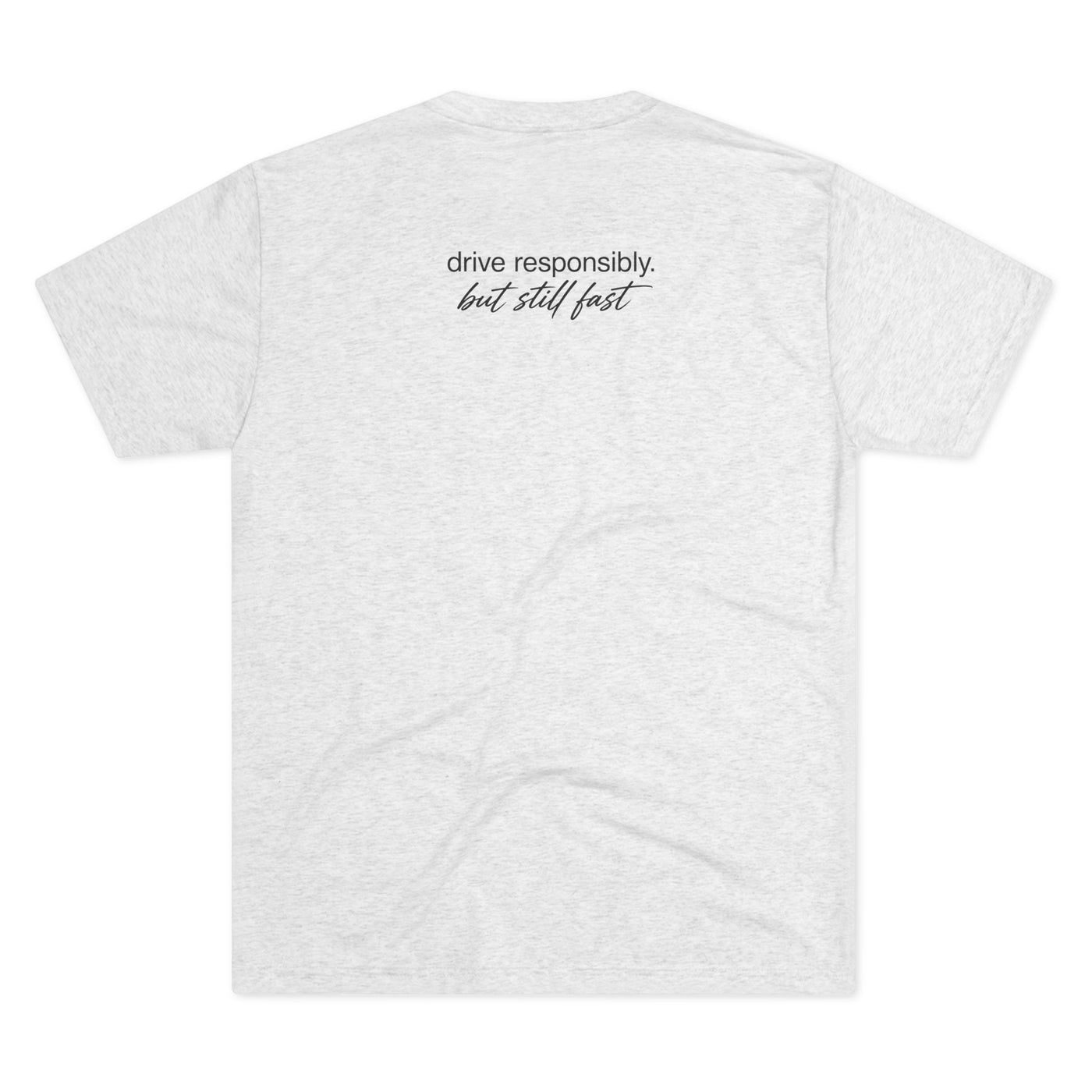 GM Logo – 'Drive Responsibly, But Still Fast' Chest & Back Graphic T-Shirt